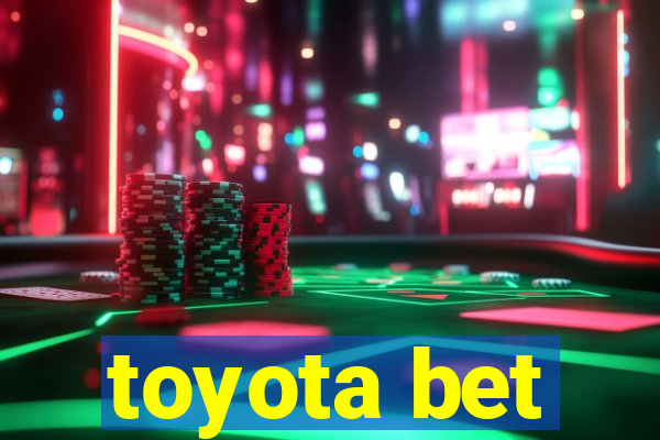 toyota bet