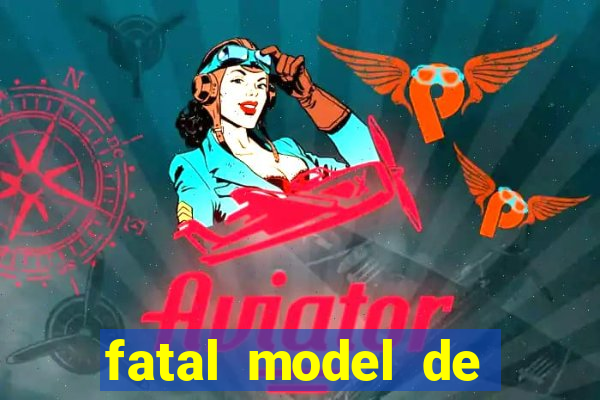 fatal model de porto alegre