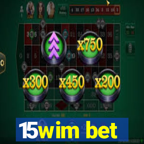 15wim bet