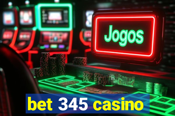 bet 345 casino