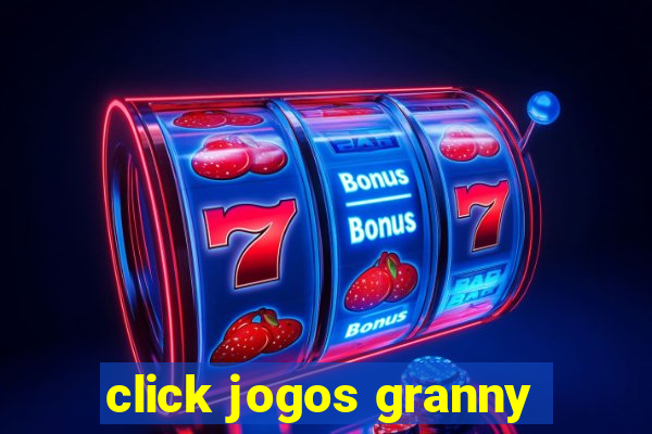 click jogos granny