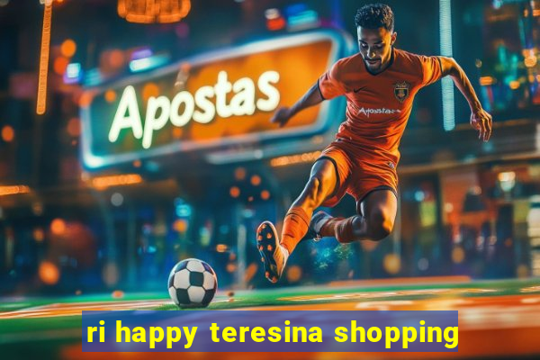 ri happy teresina shopping