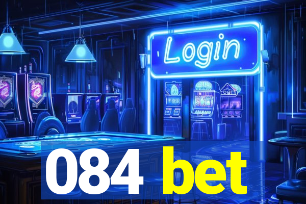 084 bet