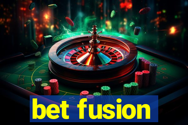 bet fusion