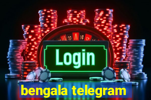 bengala telegram