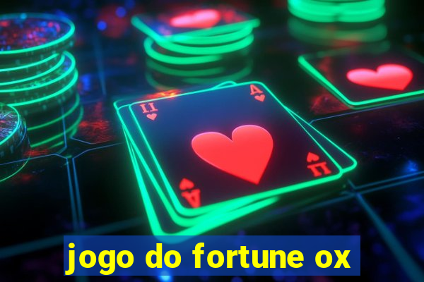 jogo do fortune ox