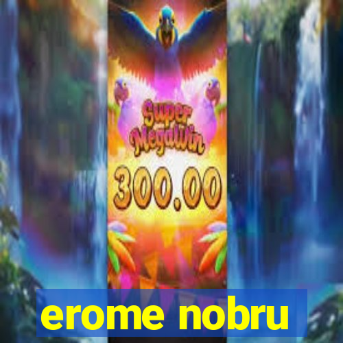 erome nobru