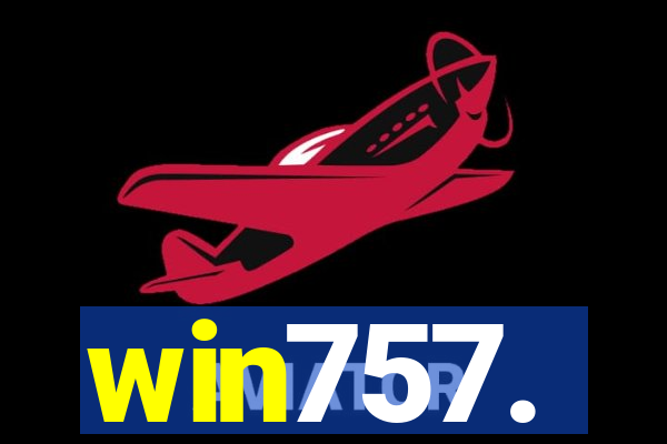 win757.