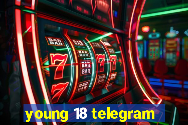 young 18 telegram