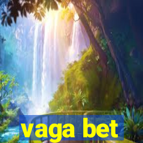 vaga bet