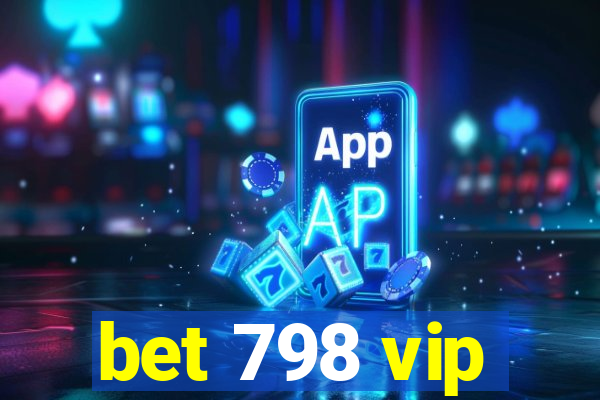 bet 798 vip