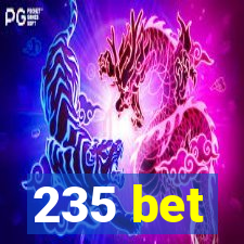 235 bet