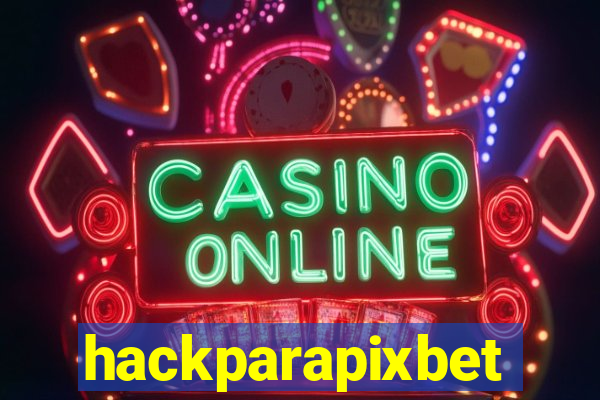 hackparapixbet