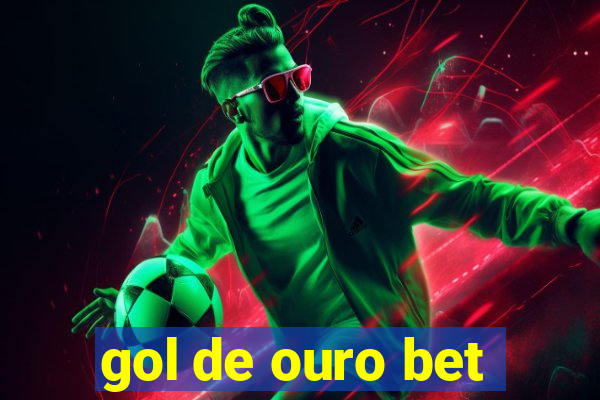 gol de ouro bet