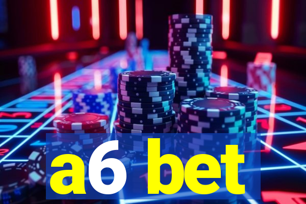 a6 bet