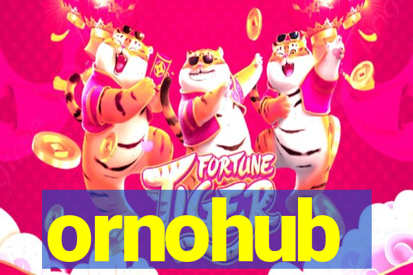 ornohub