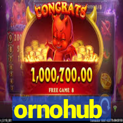 ornohub