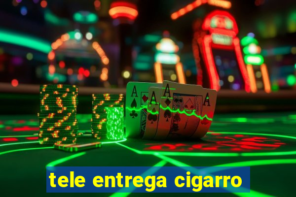 tele entrega cigarro