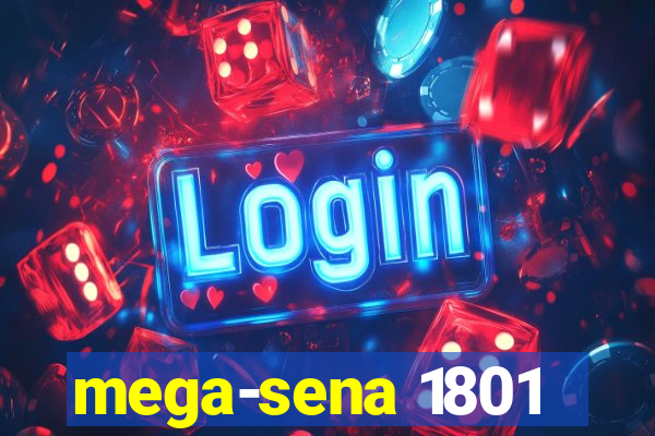 mega-sena 1801