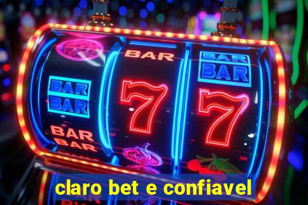 claro bet e confiavel