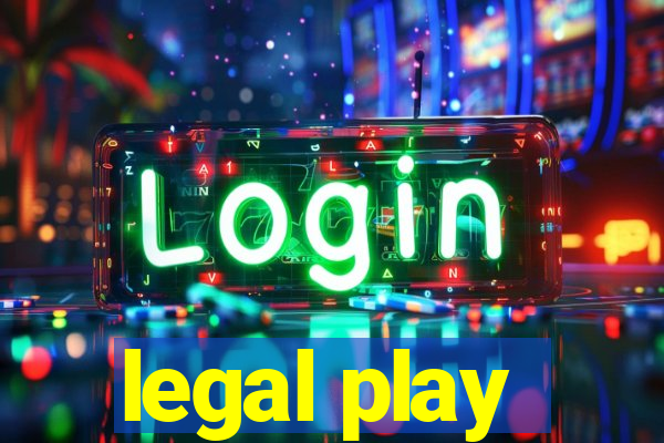 legal play