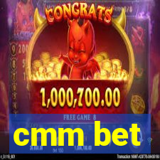 cmm bet