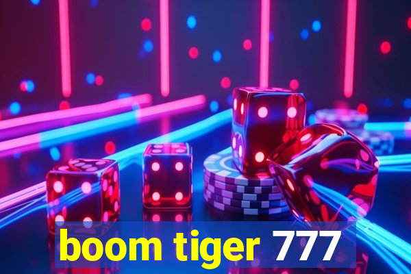 boom tiger 777