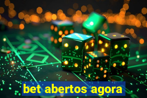 bet abertos agora