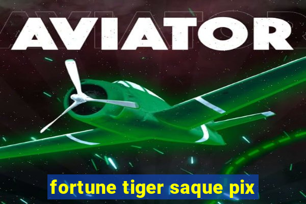 fortune tiger saque pix