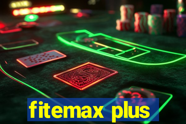 fitemax plus