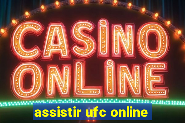 assistir ufc online