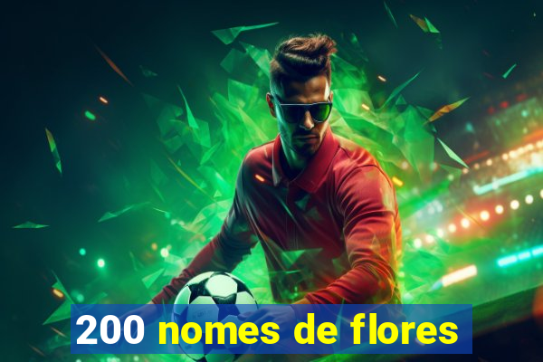 200 nomes de flores