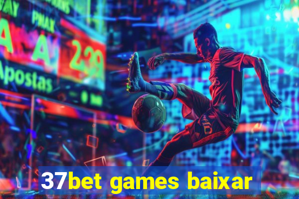 37bet games baixar