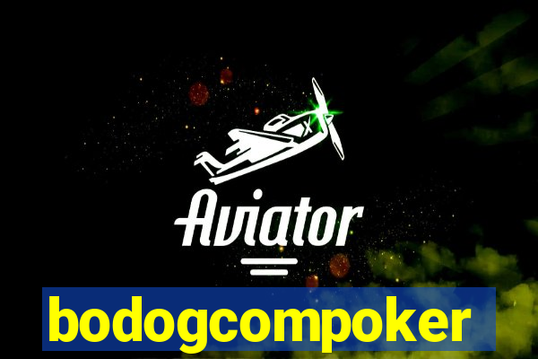 bodogcompoker