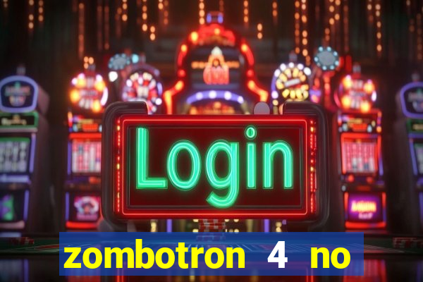 zombotron 4 no click jogos