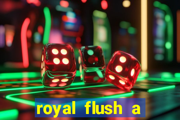 royal flush a maior jogada do poker