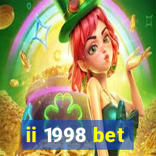 ii 1998 bet