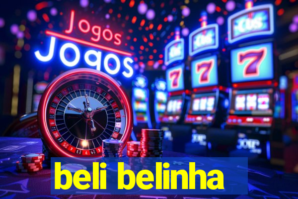 beli belinha