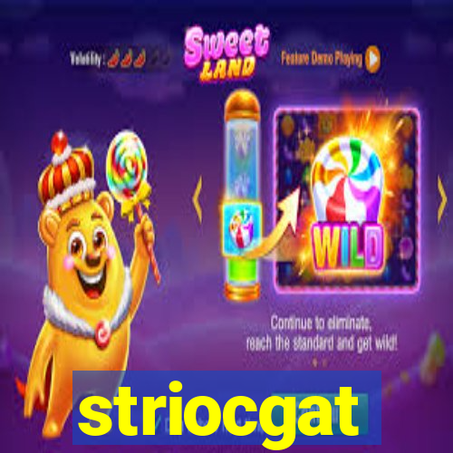 striocgat