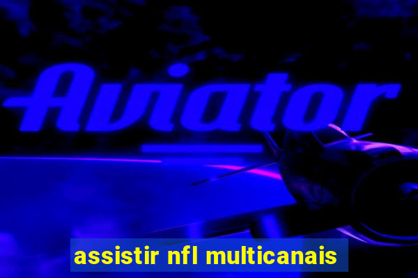 assistir nfl multicanais