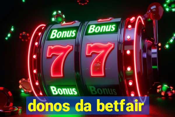 donos da betfair