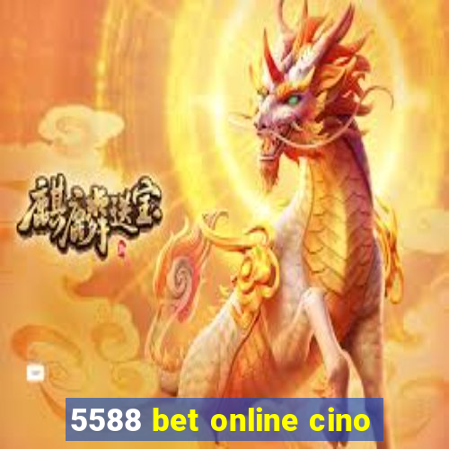 5588 bet online cino