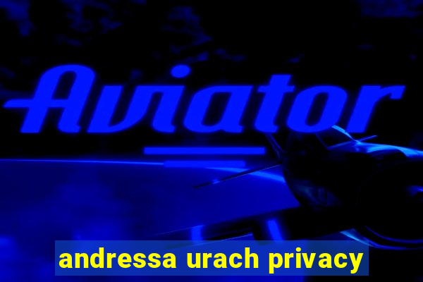 andressa urach privacy