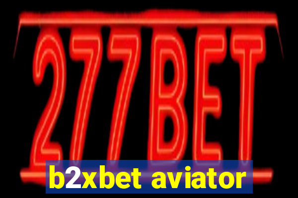 b2xbet aviator