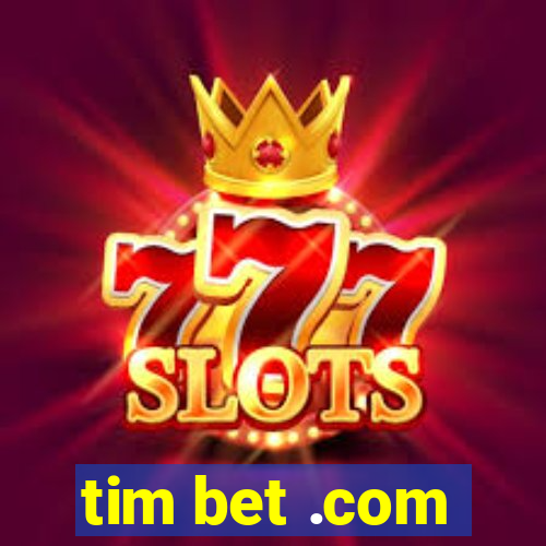 tim bet .com