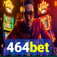 464bet