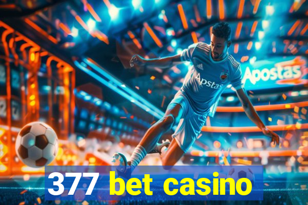 377 bet casino