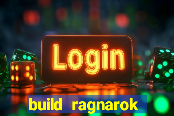 build ragnarok history reborn 1x