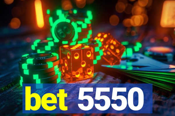 bet 5550