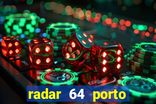 radar 64 porto seguro bahia